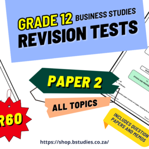 Grade 12 business studies revision tests, all paper 2 topics, including question papers and memos for exam preparation. R60. 2024